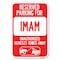Signmission Reserved Parking for Imam Unauthorized V Heavy-Gauge Aluminum Sign, 12" x 18", A-1218-23096 A-1218-23096 - alternate 1
